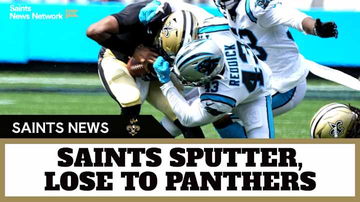 Saints Suffer Sloppy Loss to Panthers Saints Suffer Sloppy Loss to Panthers