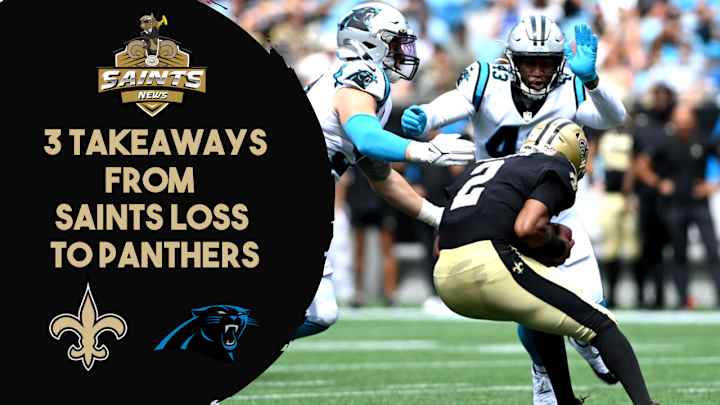 3 Takeaways from the Saints' Loss to the Panthers