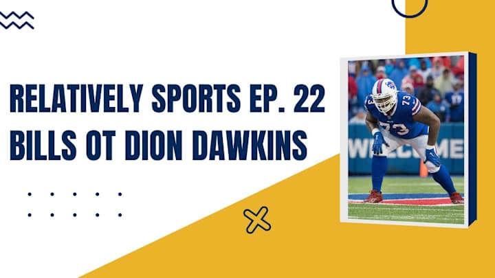 Relatively Sports Ep. 22: Buffalo Bills OT Dion Dawkins Joins the Show