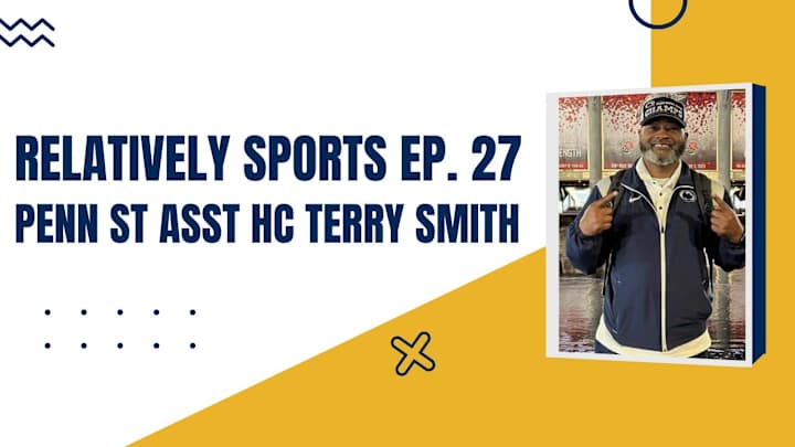 Relatively Sports Ep 27: Penn State Asst. HC Terry Smith