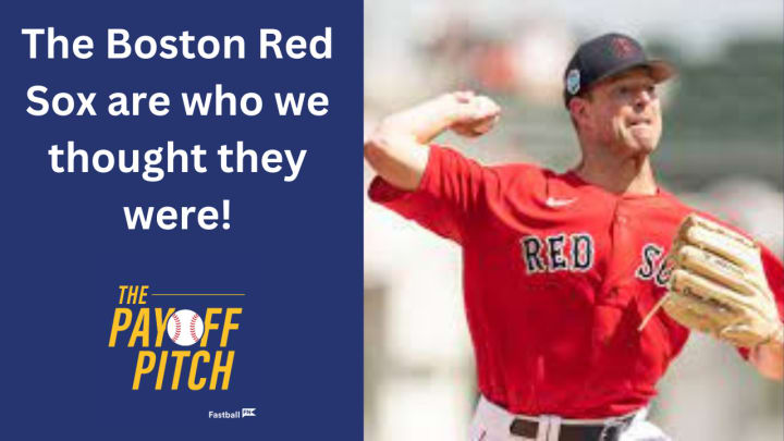 WATCH: The Boston Red Sox Are Who We Thought They Were WATCH: The Boston Red Sox Are Who We Thought They Were