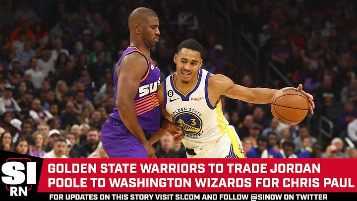 Warriors To Trade Jordan Poole to Wizards for Chris Paul