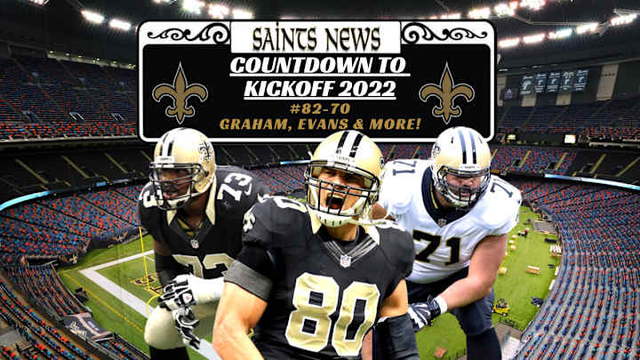Saints Countdown to 2022 Kickoff: #82-70 Graham, Evans & More!
