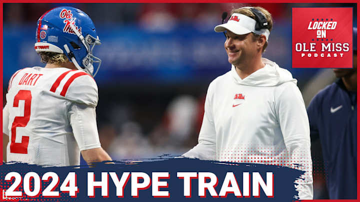 LISTEN: Rebels, Lane Kiffin 2024 Hype Train Leaves the Station - Locked On Ole Miss Podcast