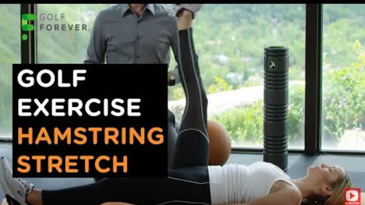 Golf Exercise: A dynamic golf stretch for your hamstring Golf Exercise: A dynamic golf stretch for your hamstring