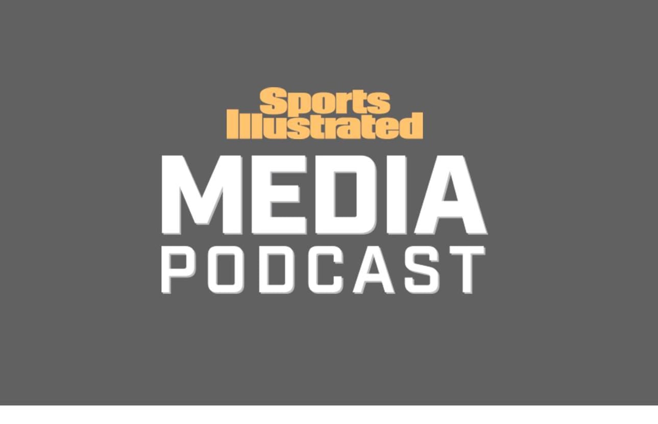The Sports Illustrated Media Podcast