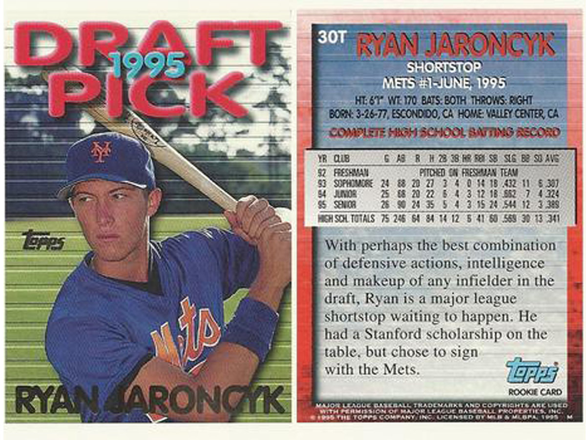 Jaroncyk arrived in pro ball with strong stats and glowing reviews, as displayed on the back of his rookie card.