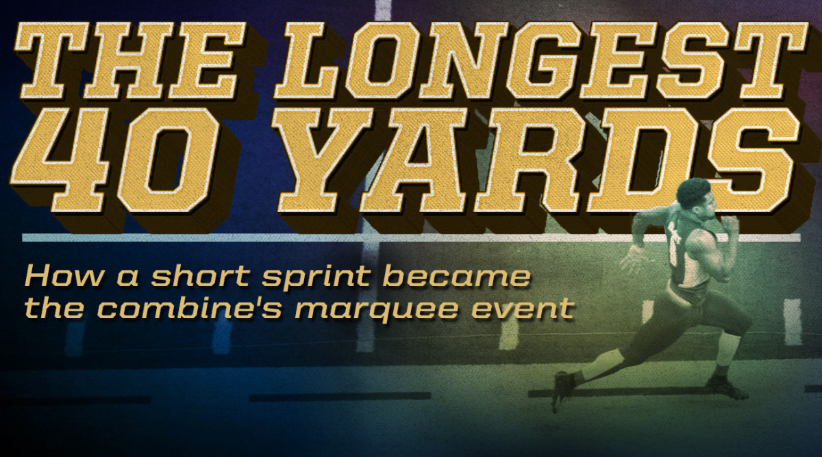 NFL combine How the 40yard dash became a draft staple Sports