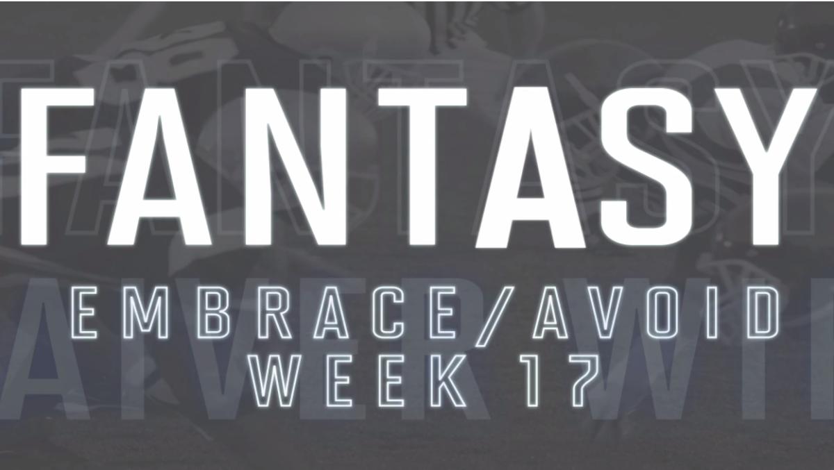 Daily Fantasy Football: Players to embrace and avoid for Week 17