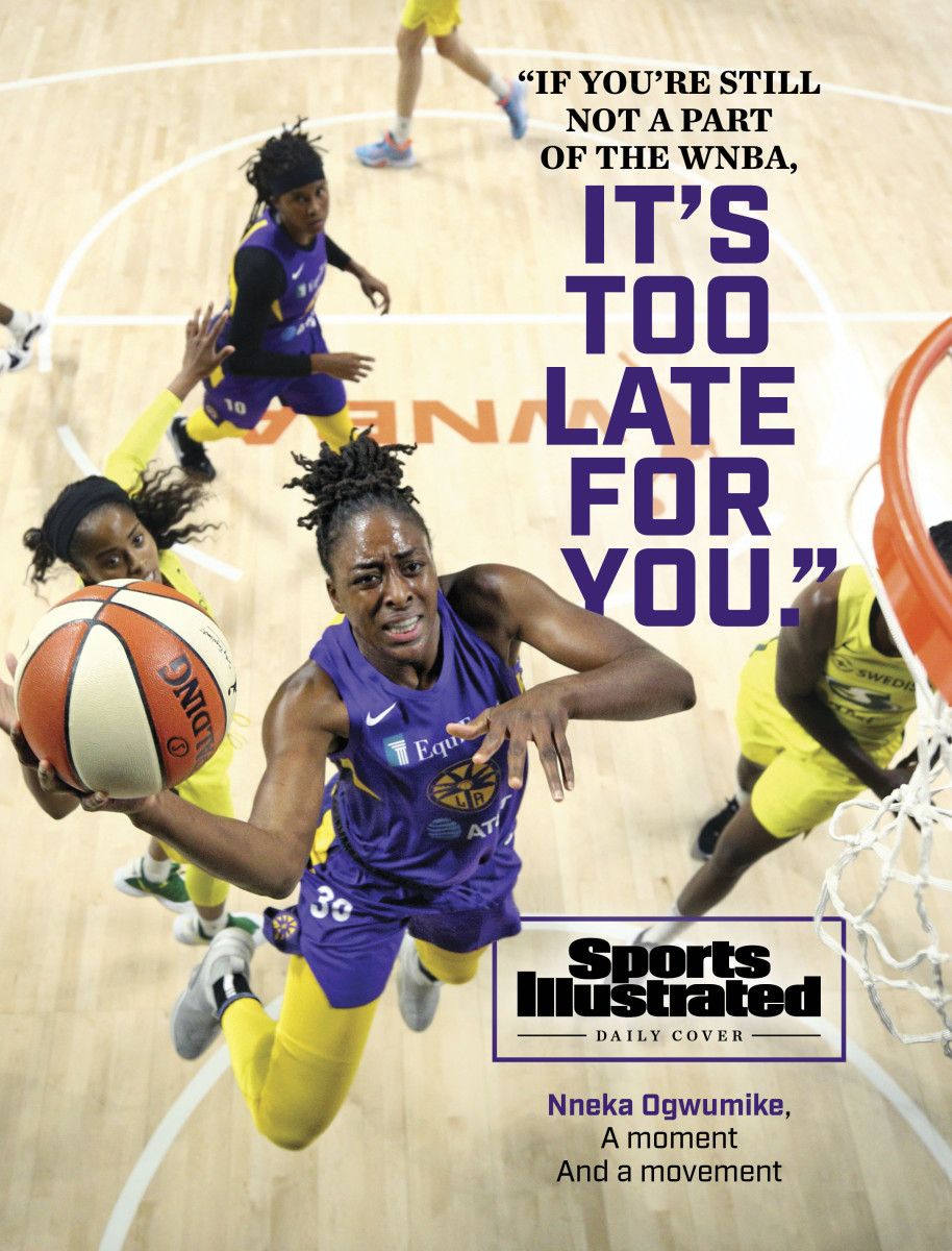 If you're still not a part of the WNBA, it's too late for you. Nneka Ogwumike, a moment and a movement