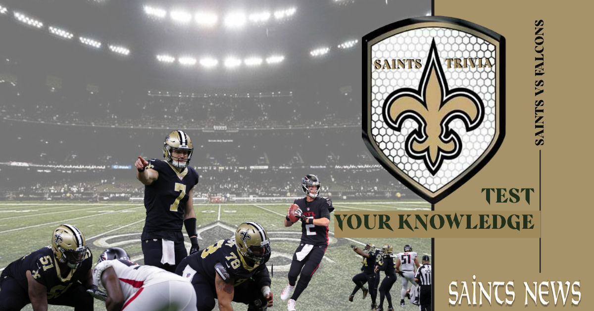 Saints-Falcons Trivia for Who Dats