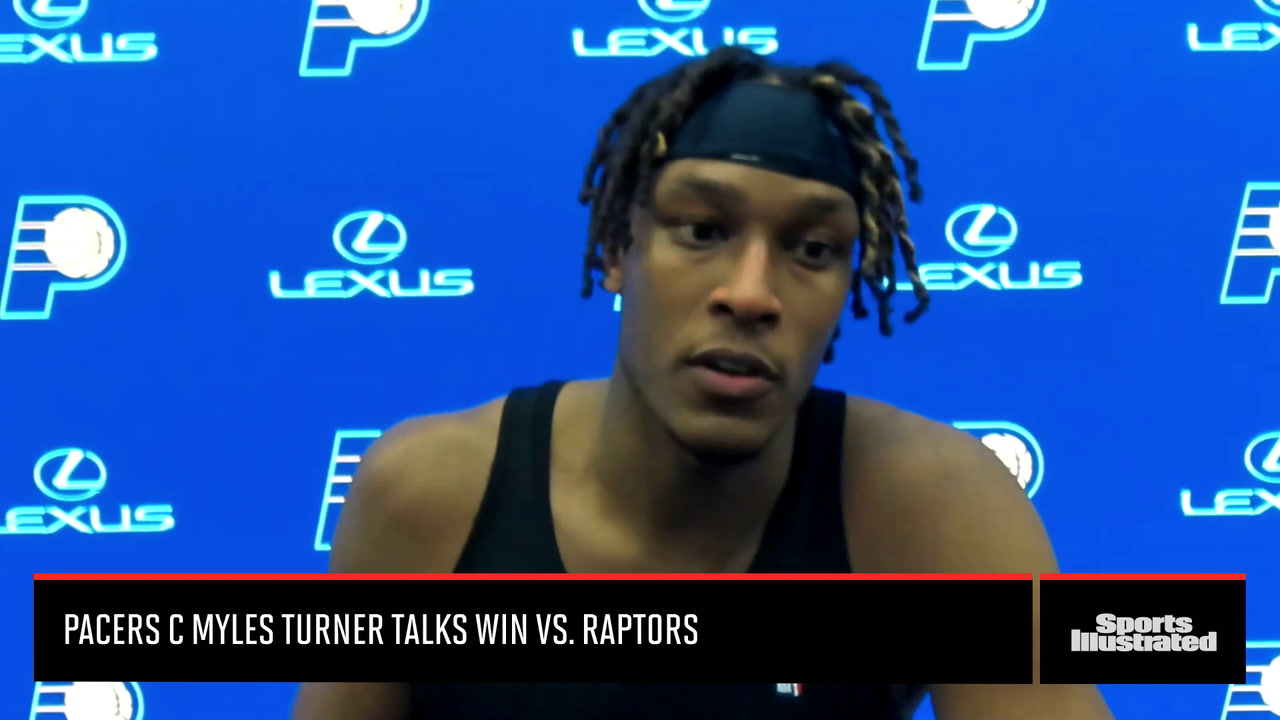 Pacers C Myles Turner Talks Win vs. Raptors Sports Illustrated