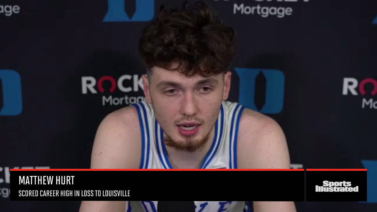 Matt Hurt Scores 37 in Duke's Loss to Louisville Sports Illustrated