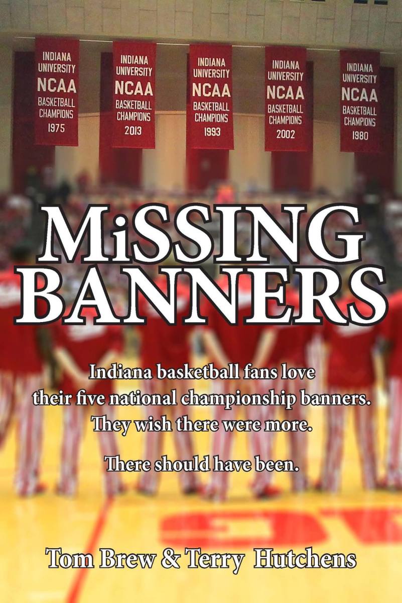 The cover of the best-selling Indiana basketball book "Missing Banners.''