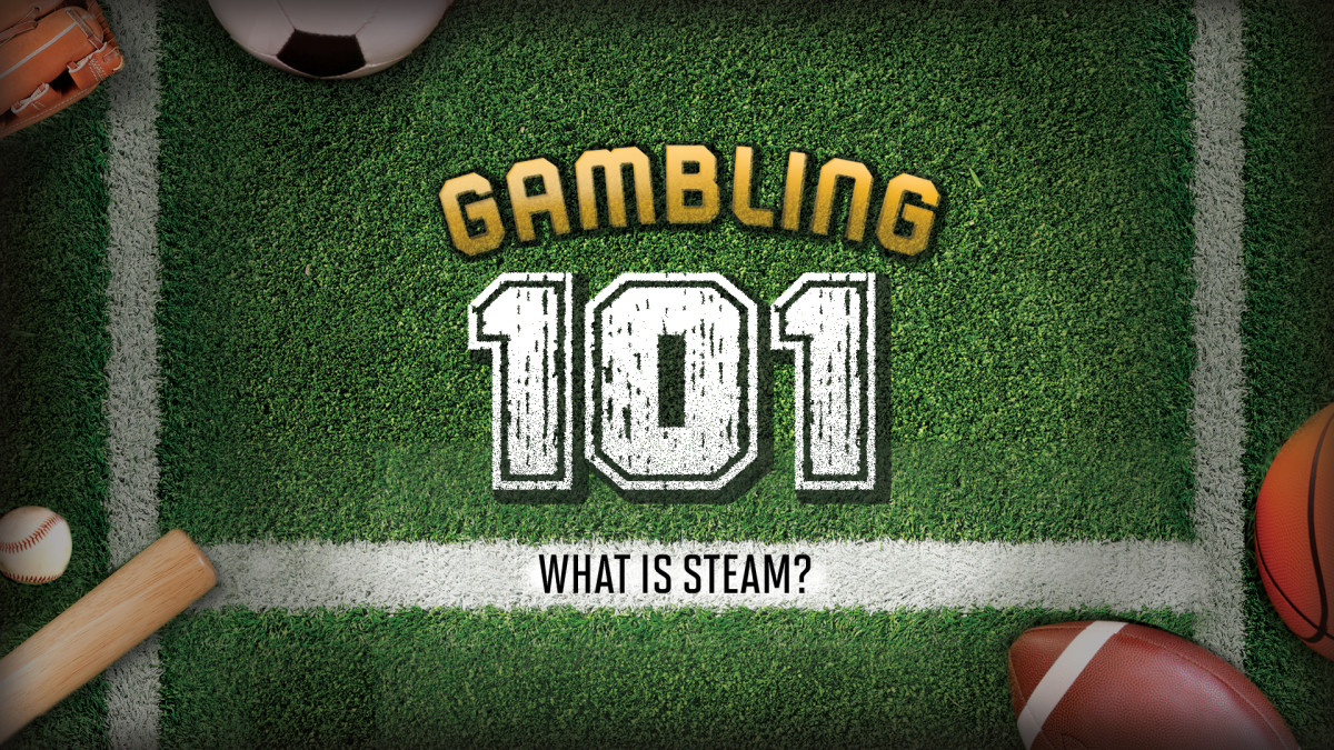 Sports Gambling 101 What Is Steam? Sports Illustrated