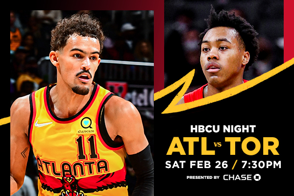 Atlanta Hawks Hosting Fourth Annual HBCU Night on February 26, 2022