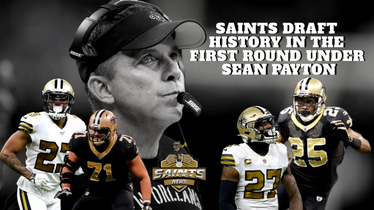 Saints First Round Draft Pick History Under Sean Payton Sports