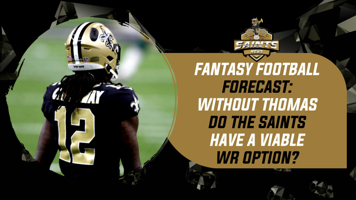 Without All-Pro WR Michael Thomas, Do the Saints Have a Viable Fantasy Option at Wide Reciever?