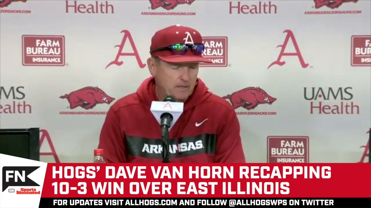 Hogs' Dave Van Horn Recapping Eastern Illinois Win Sports Illustrated All Hogs News, Analysis