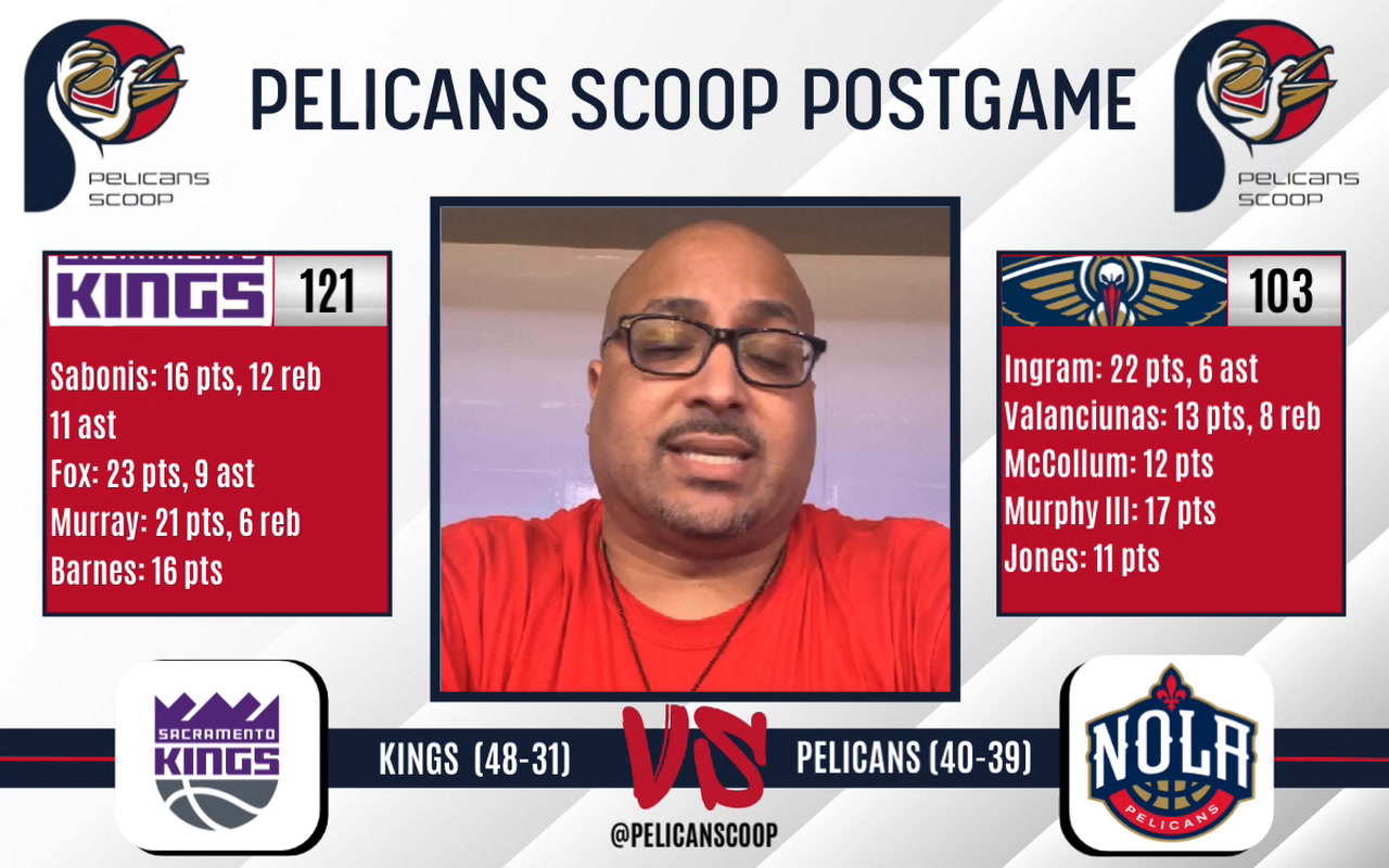 Pelicans vs Kings Postgame Sports Illustrated New Orleans Pelicans