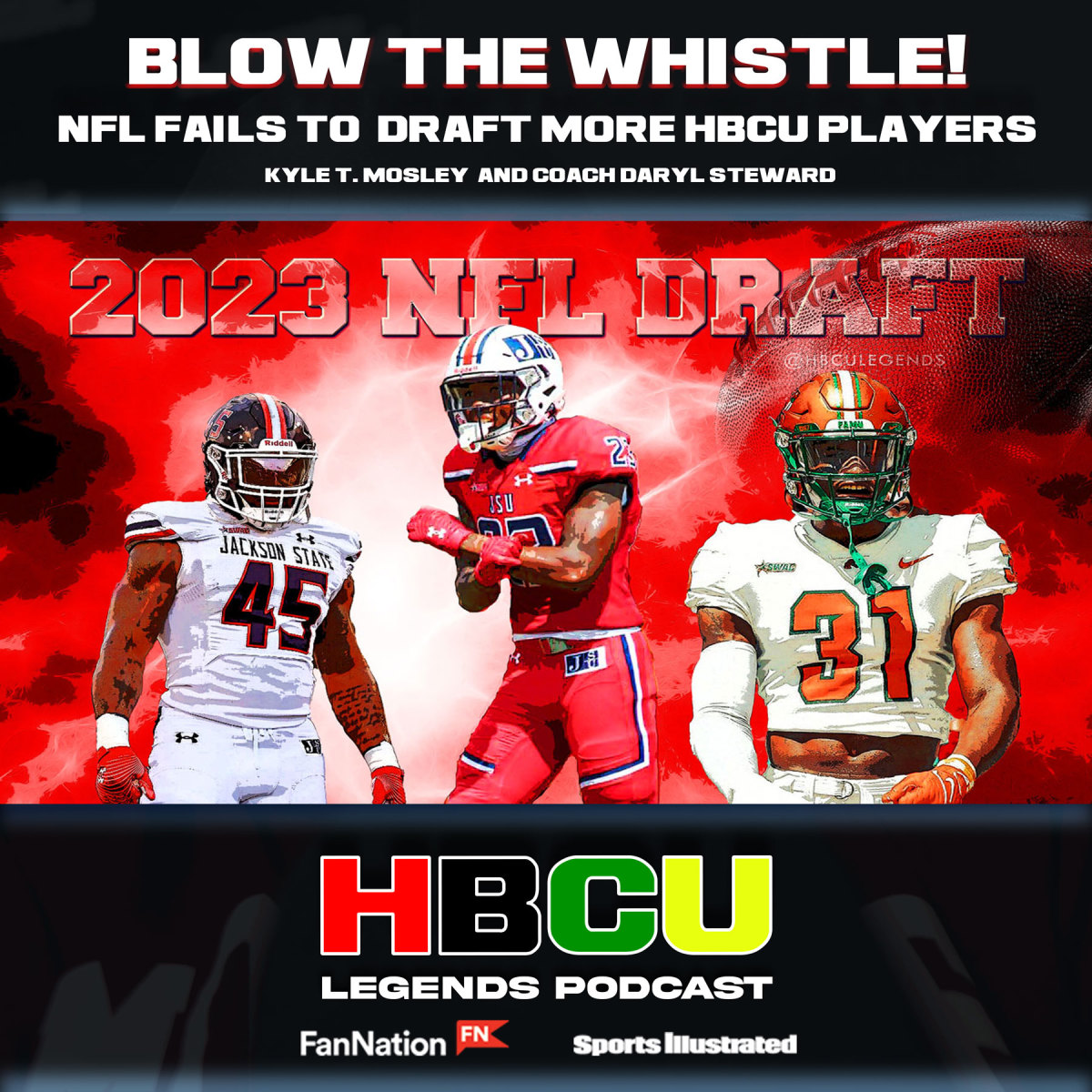 NFL Fails To Draft More HBCU Players Blow the Whistle Podcast HBCU