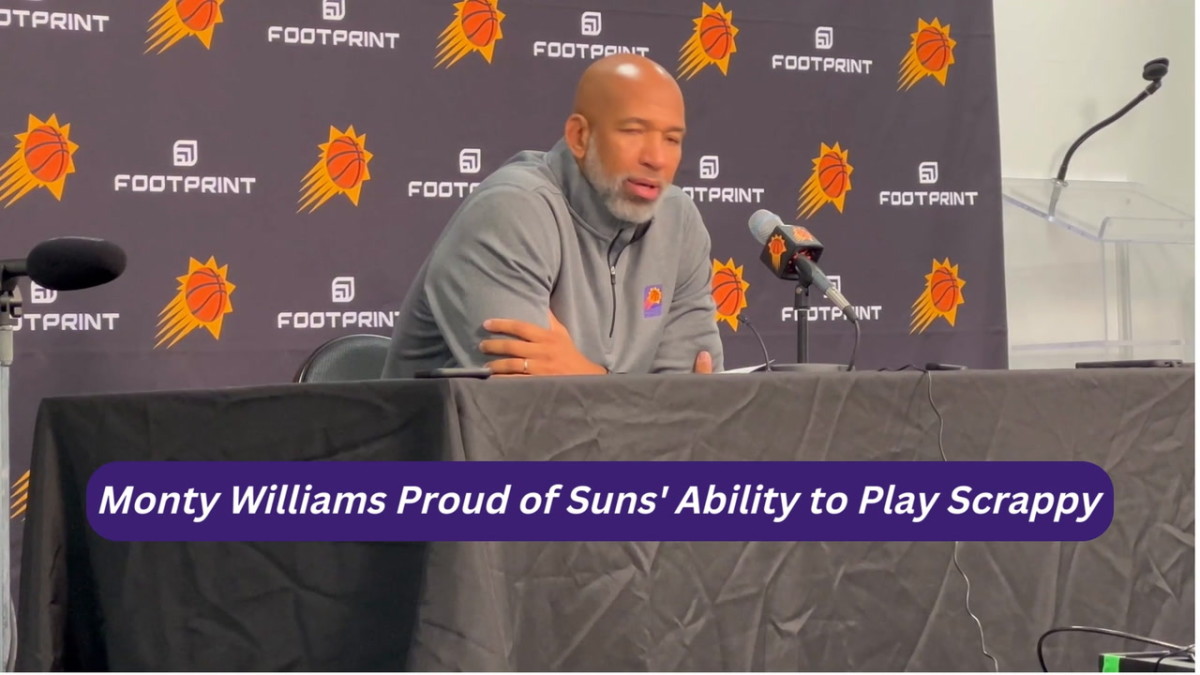 Monty Williams Proud of Suns' Ability to Play Scrappy
