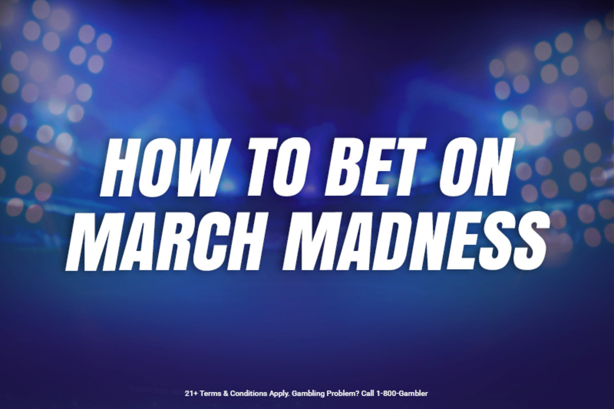How to Bet on March Madness: Ultimate March Madness Betting Guide ...