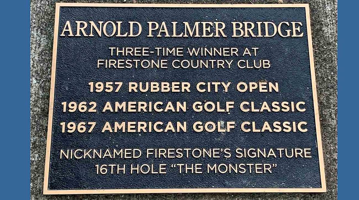 The plaque on the Arnold Palmer Bridge at Firestone CC.